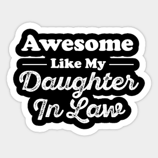 Awesome Like My Daughter-In-Law Sticker